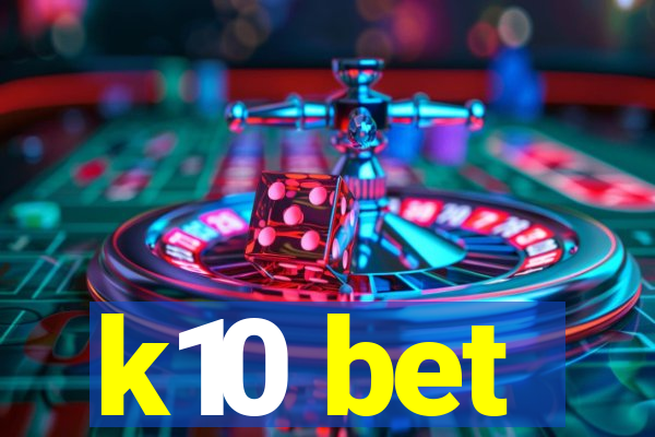 k10 bet